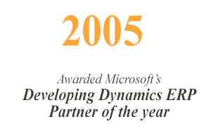 2005 Has been awarded Microsoft’s “Developing Dynamics ERP Partner of the year”